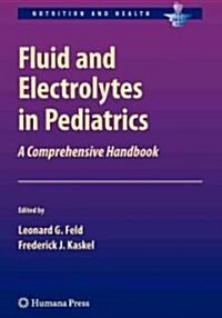 Fluid and Electrolytes in Pediatrics: A Comprehensive Handbook (Paperback, 2010)