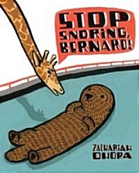 Stop Snoring, Bernard! (Paperback)