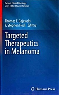Targeted Therapeutics in Melanoma (Hardcover, 2012)
