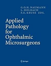 Applied Pathology for Ophthalmic Microsurgeons (Paperback)