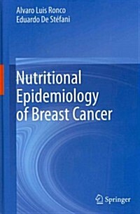 Nutritional Epidemiology of Breast Cancer (Hardcover, 2012)