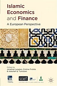 Islamic Economics and Finance : A European Perspective (Hardcover)
