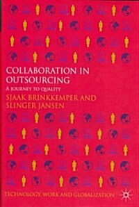 Collaboration in Outsourcing : A Journey to Quality (Hardcover)