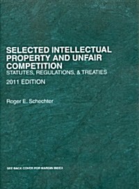 Selected Intellectual Property and Unfair Competition 2011 (Paperback)