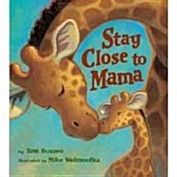 Stay Close to Mama (Hardcover)