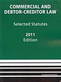 Commercial and Debtor-Creditor Law 2011 (Paperback)