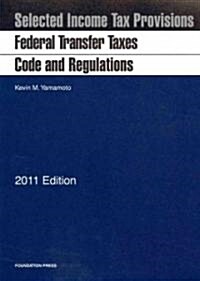 Federal Transfer Taxes 2011 (Paperback, PCK, FOL, PA)