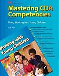 Mastering Cda Competencies Using Working with Young Children (Paperback, 7, Seventh Edition)