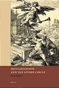 Secularisation and the Leiden Circle (Hardcover)