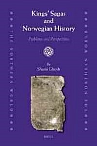 Kings Sagas and Norwegian History: Problems and Perspectives (Hardcover)