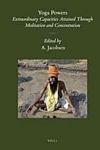 Yoga Powers: Extraordinary Capacities Attained Through Meditation and Concentration (Hardcover)