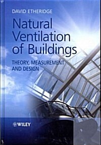 Natural Ventilation of Buildings: Theory, Measurement and Design (Hardcover)