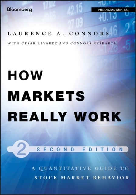 How Markets Really Work: Quantitative Guide to Stock Market Behavior (Hardcover, 2)