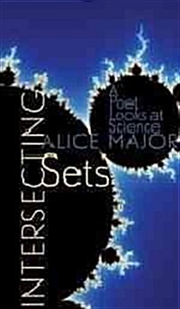Intersecting Sets: A Poet Looks at Science (Paperback)