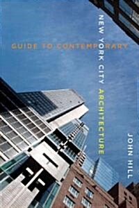 Guide to Contemporary New York City Architecture (Paperback, 1st)