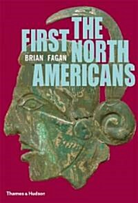 The First North Americans: An Archaeological Journey (Paperback)