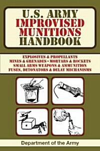 U.S. Army Improvised Munitions Handbook (Paperback)