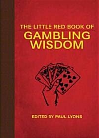 The Little Red Book of Gambling Wisdom (Hardcover, 1st)