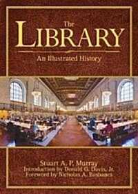 The Library: An Illustrated History (Paperback)