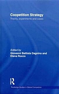 Coopetition Strategy : Theory, Experiments and Cases (Paperback)