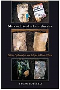 Marx and Freud in Latin America : Politics, Psychoanalysis, and Religion in Times of Terror (Paperback)