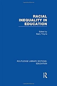 Racial Inequality in Education (Hardcover)