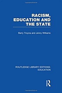 Racism, Education and the State (Hardcover, Reprint)