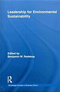 Leadership for Environmental Sustainability (Paperback)