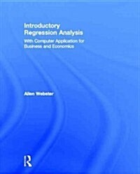 Introductory Regression Analysis : with Computer Application for Business and Economics (Hardcover)