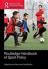 Routledge Handbook of Sport Policy (Hardcover)