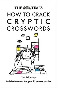 The Times How to Crack Cryptic Crosswords (Paperback, 2 Revised edition)