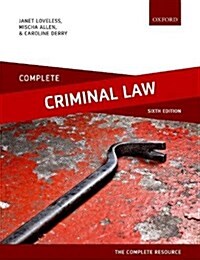 Complete Criminal Law : Text, Cases, and Materials (Paperback, 6 Revised edition)