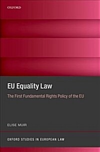 EU Equality Law : The First Fundamental Rights Policy of the EU (Hardcover)