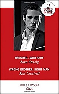 Reunited...With Baby : Reunited...With Baby (Texas Cattlemans Club: the Impostor) / Wrong Brother, Right Man (Switching Places) (Paperback)