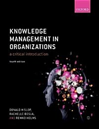 Knowledge Management in Organizations : A critical introduction (Paperback, 4 Revised edition)