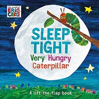 Sleep tight very hungry caterpillar : a lift-the-flap book