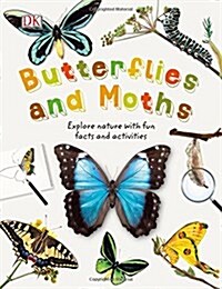 Butterflies and Moths : Explore Nature with Fun Facts and Activities (Hardcover)