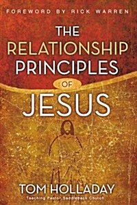 The Relationship Principles of Jesus (Paperback)