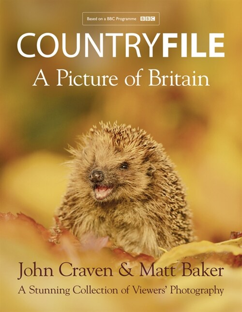 Countryfile – A Picture of Britain : A Stunning Collection of Viewers’ Photography (Hardcover)