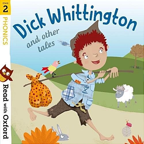 Read with Oxford: Stage 2: Phonics: Dick Whittington and Other Tales (Paperback)