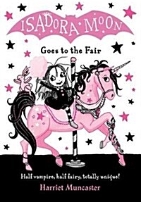 Isadora Moon #7 : Isadora Moon Goes to the Fair (Paperback, 영국판)
