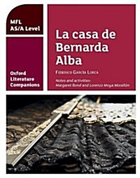 Oxford Literature Companions: La casa de Bernarda Alba: study guide for AS/A Level Spanish set text (Paperback)