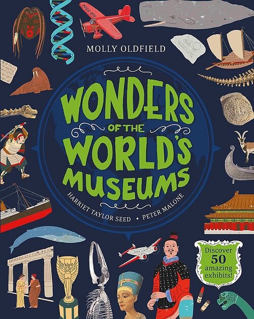 Wonders of the Worlds Museums : Discover 50 amazing exhibits! (Hardcover)