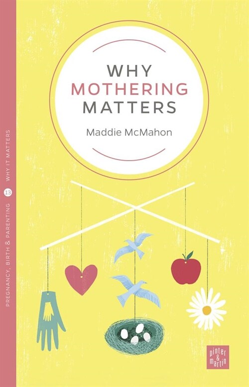 Why Mothering Matters (Paperback)