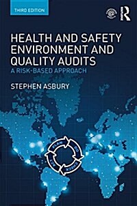 Health and Safety, Environment and Quality Audits: A Risk-Based Approach (Paperback, 3)