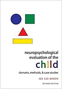Neuropsychological Evaluation of the Child: Domains, Methods, & Case Studies (Hardcover, 2)