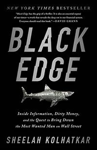 Black Edge : Inside Information, Dirty Money, and the Quest to Bring Down the Most Wanted Man on Wall Street (Paperback)