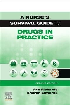 A Nurses Survival Guide to Drugs in Practice (Paperback, 2 ed)