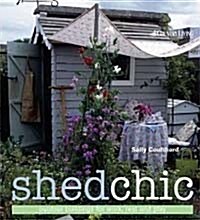 Shed Chic (Hardcover)