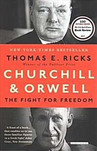 Churchill and Orwell : The Fight for Freedom (Paperback)